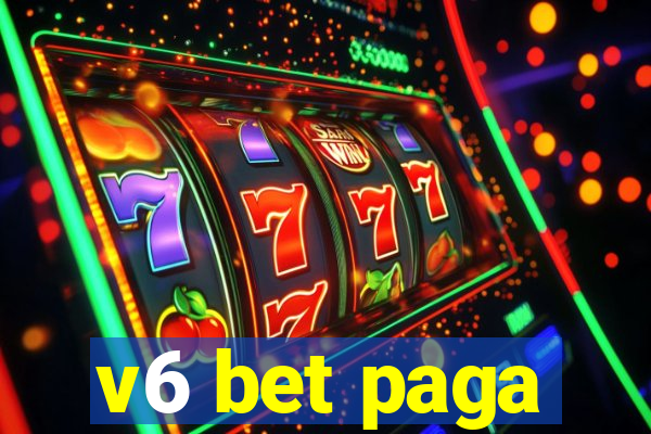 v6 bet paga